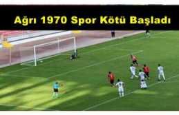 Ağrı 1970 Spor kötü başladı