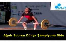 Ağrılı Sporcu Dünya Şampiyonu Oldu