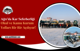 Ağrı'da Kar Seferberliği: Okul ve Kamu Kurum...