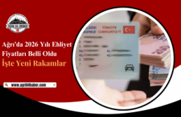 Ağrı’da 2026 Yılı Ehliyet Fiyatları Belli Oldu!...