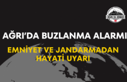 Ağrı’da Buzlanma Alarmı Emniyet ve Jandarmadan...