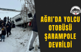 Ağrı’da Yolcu Otobüsü Şarampole Devrildi