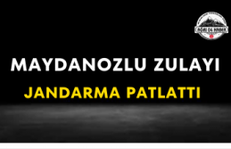 Maydanozlu Zulayı Jandarma Patlattı