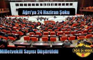 Ağrı'ya 24 Haziran Şoku