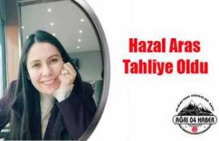 Hazal Aras Tahliye Oldu