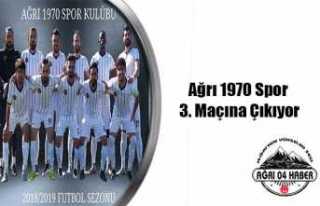 Ağrı 1970 Spor 3. Maçına Çıkıyor