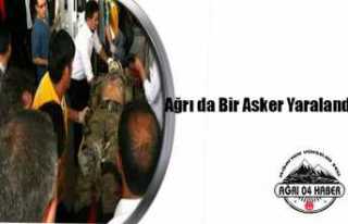 Ağrı da 1 Asker Yaralandı