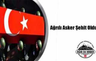 Ağrılı Asker Şehit Oldu