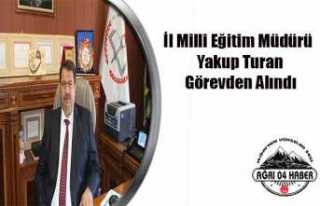 Yakup Turan Görevden Alındı