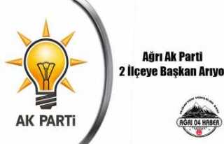 Ak Parti İki İlçeye Başkan Arıyor