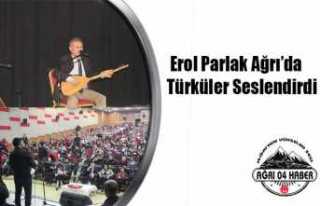 Erol Parlak Ağrı'da Türküler Seslendirdi