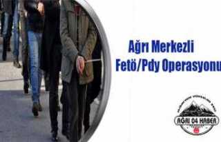 Ağrı Merkezli Fetö/Pdy Operasyonu