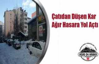 Çatıdan Düşen Kar Ağır Hasara Yol Açtı