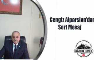 Cengiz Alparslan'dan Sert Mesaj