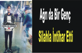 Ağrıda Silahlı İntihar