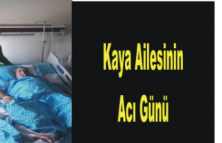 Kaya Ailesinin Acı Günü