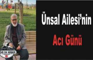 Ünsal Ailesi'nin Acı Günü