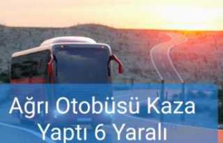 Ağrı Otobüsü Kaza Yaptı 6 Yaralı