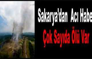 Sakarya'da Patlama Çok Sayıda Ölü Var