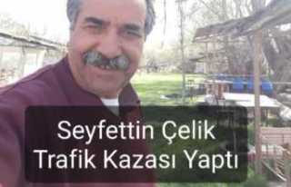 Seyfettin Çelik Trafik Kazasında Yaralandı