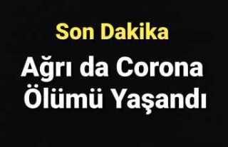 Ağrı da 1 Kışı Daha Corona'dan Öldü