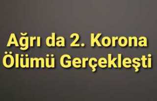 Ağrı da Bugün de Corona Nedeni ile 2 Kişi Öldü