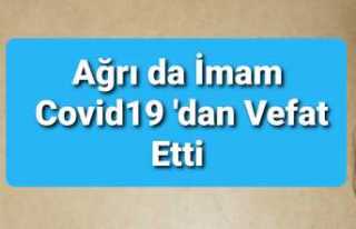 Ağrılı İmam Corona'dan Vefat Etti