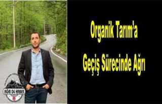 Organik Tarım'a Geçiş Sürecinde Ağrı