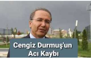 Cengiz Durmuş'un Acı Günü