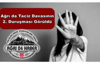 Ağrı da Taciz Davasının 2. Duruşması Görüldü