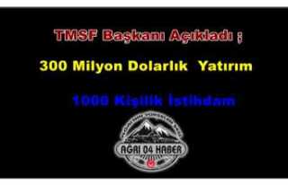 Ağrı'ya Haziran'da 300 Milyon Dolarlık...