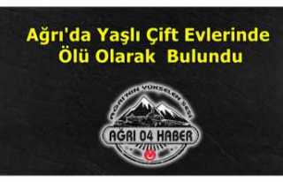 Ağrı'da Yaşlı Çift Evlerinde Ölü Olarak...