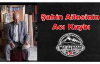 Şahin Ailesinin Acı Kaybı