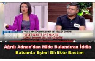 Ağrılı Adnan ''Babam gelini bana değil...