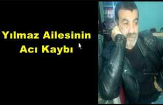 Yılmaz Ailesinin Acı Kaybı