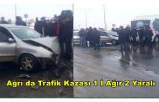 Ağrı'da Trafik Kazası 1'i Ağır 2 Yaralı