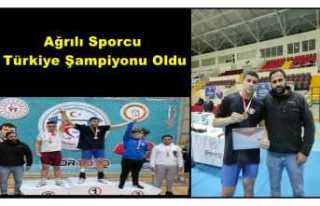 Ağrılı Sporcu Türkiye Şampiyonu Oldu
