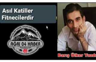 ASIL KATİLLER FİTNECİLERDİR