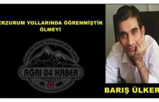 ERZURUM YOLLARINDA ÖĞRENMİŞTİK ÖLMEYİ