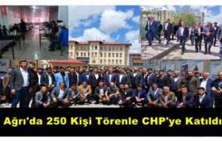 Ağrı'da 250 Kişi Düzenlenen Törenle CHP'ye...