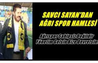 Savcı Sayan Harekete Geçti ;Ağrıspor Sahipsiz...