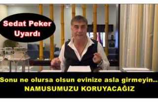 Sedat Peker Uyardı ''Evinize girmeyin,...