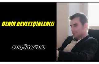 DERİN DEVLETÇİKLER(!)