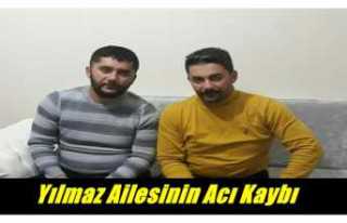 Yılmaz Ailesinin Acı Kaybı