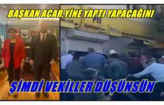 Acar Yaptı Yapacağını, Şimdi Ağrı Milletvekilleri...