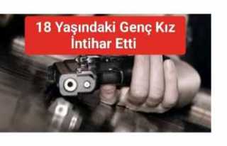 Ağrı da 18 yaşındaki genç kız silahla intihar...