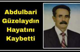 Abdulbari Güzelaydın Hayatını Kaybetti