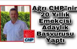 Ağrı CHP'nin 20 Yıllık Emekçisi Adaylık...