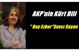AKP'nin Kürt Dili ''Bay Ezber''...