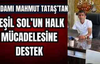 İş Adamı Mahmut Tataş Yeşil Sol Parti'den...